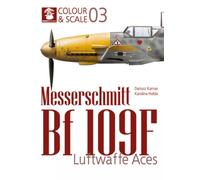 Colour & Scale 03. Messerschmit Bf 109 F. Luftwaffe Aces