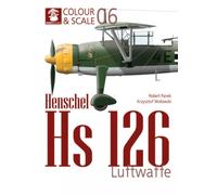 Colour & Scale 06. Henschel Hs 126. Luftwaffe