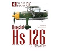 Colour & Scale 06. Henschel Hs 126. Luftwaffe: 6