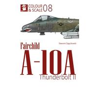 Colour & Scale No. 08 Fairchild A-10 Thunderbolt II