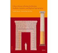 Colour Schemes in Roman Architecture: Aesthetics, Semantics, and Regional Appropriation