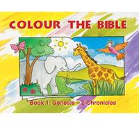 Colour the Bible Book 1: Genesis - Chronicles 1: Genesis - 2 Chronicles (Bible Art)