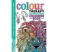 Colour Therapy: An Anti-Stress Colouring Book