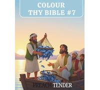 Colour Thy BIble #7: Unfold the Stories of Scripture, One Colour at a Time!! (Color Thy Bible)