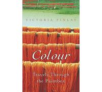 Colour: Travels Through the Paintbox (The Hungry Student)