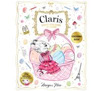 Colour with Claris at Easter! : A Claris: The Chicest Mouse in Paris Activity Book