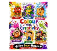 Colour With Creativity Series 4.: New Super Heros (Colour With Creativity - New Super Heros To Be coloured)