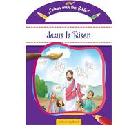 Colour with the Bible: Jesus Is Risen: Jesus Is Risen : Colouring Book