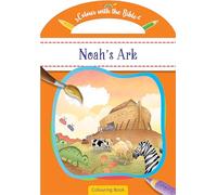 Colour with the Bible: Noah’s Ark: Noah's Ark : Colouring Book