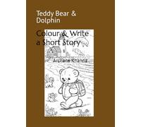 Colour & Write a Short Story: Teddy Bear & Dolphin