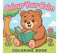 Colour Your Calm: A Cute and Relaxing Coloring Book for Stress Relief and Creativity