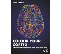 Colour Your Cortex : A Visual and Audio Approach to the Study of the Brain