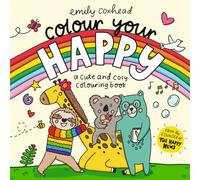 Colour Your Happy : Relax with this calming colouring book - the perfect gift for all ages, featuring cute animal friends and cosy scenes