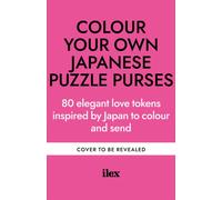 Colour Your Own Japanese Puzzle Purses : 80 elegant love tokens inspired by Japan to colour and send