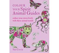 Colour Your Spirit Animal Guides: Reduce your stress levels with these animal motifs