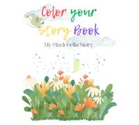 Colour your story book - My Cinderella Story: Color and Read