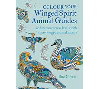 Colour Your Winged Spirit Animal Guides: Reduce your stress levels with these winged animal motifs