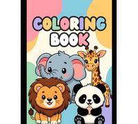 Colourful Animals Fun Coloring Book for Kids Ages 3-6: Fun and Easy Cute Animal Designs for Toddlers & Preschoolers | Simple Big Pictures to Color for Boys & Girls | Early Learning Activity Book