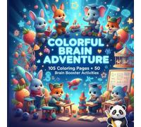 Colourful Brain Adventure: 105 Fun Coloring Pages + 50 Brain Booster Activities for Kids Ages 4-8 | Creative Learning, Thinking & Imagination Workbook for Boys and Girls
