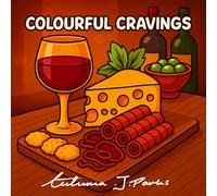 Colourful Cravings: Tasty Treats and Tempting Eats to Colour and Enjoy
