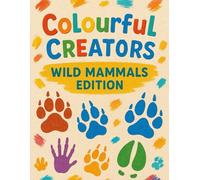 Colourful Creatures - Wild Mammals Edition