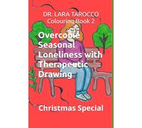 Colouring book 2 Christmas Special Overcome Loneliness with Therapeutic Drawing (Colouring Books - Therapeutic Drawing)