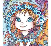 Colouring book Enchanting mythical creatures in everyday life: With 50 lovingly designed motifs and texts for easy learning through play