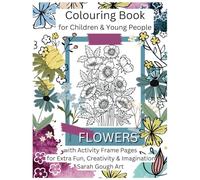 Colouring Book for Children and Young People: with Activity Frame Pages for Extra Fun, Creativity & Imagination