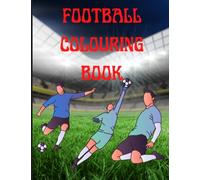 Colouring book for football lovers: Soccer coloring book for adult and teens