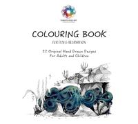Colouring Book for Fun and Relaxation: 22 Original Hand Drawn Designs For Adults and Children (Colouring Books)