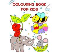 Colouring Book for kids: Beautiful nature and cute animals, little insects and funny birds, big and easy designs to colour for children 2 years and up