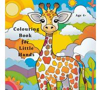 Colouring book for Little Hands: Age 4+: Learn About Animals, Shapes, and More with 50+ Fun Designs
