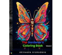 Colouring Book for The Gardner - Volume 6 | Butterflies | for relaxation Stress Relief and creativity: Robot Butterflies