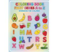 Colouring Book Fruit series A to Z: Work Book for Children