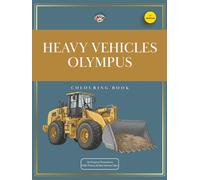 Colouring book: Heavy Vehicles Olympus (Colouring books: Vehicles)