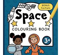 Colouring Book Space For Children: Astronauts, Planets, Rockets and Spaceships for boys & girls to colour - ages 3+ (Children's Colouring Books)