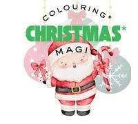 Colouring Christmas Magic: Fun and simple christmas colouring book