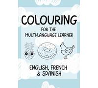 Colouring for the Multi-Language Learner: 7”x10” Book