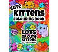 Colouring In For Children - Cute Kittens: Colour in your favourite cute kittens! (Pixie Publishing Series: Colouring In Books For Children)