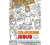 Colouring Jesus: Colour Your Own Bible Comics! (Colouring Bible Comics)