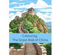 Colouring The Great Wall of China: Beautiful images for you to colour