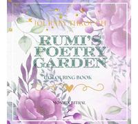 Colouring to heal the Soul: Journey Through Rumi's Poetry Garden: A Meditative Colouring and Tracing Journey Inspired by the Wisdom and Beauty of Rumi's Quotes