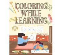 Colouring While Learning: Fun Educational Activity Book for Kids Ages 4-8: Packed with Riddles, Coloring Pages, and Amazing Fun Facts About Animals, Food, Seasons, and More!