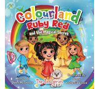 Colourland: Ruby Red and the Magical Secret (Red Series)
