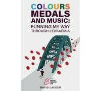 Colours, Medals, and Music: Running My Way Through Leukaemia