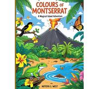Colours of Montserrat: A Magical Island Adventure
