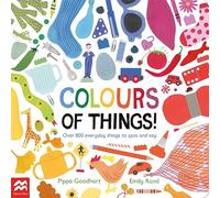 Colours of Things!: Over 800 everyday things to spot and say