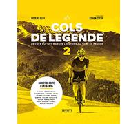 Cols de légende Tome 2: 20 cols qui ont marqué l'histoire du Tour de France