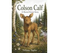 Colson Calf: A Boreal Forest Story
