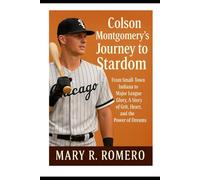 Colson Montgomery’s Journey to Stardom: From Small-Town Indiana to Major League Glory, A Story of Grit, Heart, and the Power of Dreams